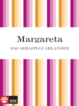 Margareta (e-bok) av Dag Sebastian Ahlander