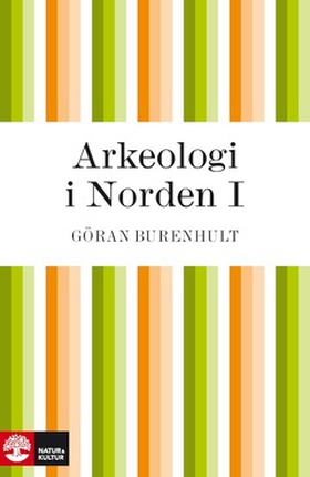 Arkeologi i Norden I (e-bok) av Göran Burenhult