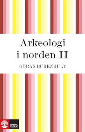 Arkeologi i Norden II (e-bok) av Göran Burenhul