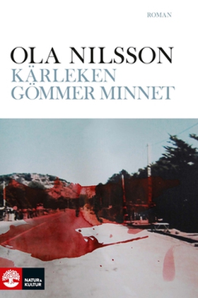 Kärleken gömmer minnet (e-bok) av Ola Nilsson