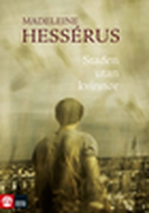 Staden utan kvinnor (e-bok) av Madeleine Hessér