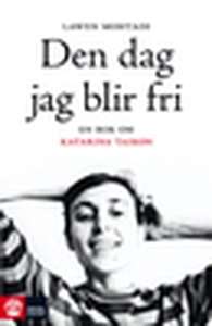 Den dag jag blir fri (e-bok) av Lawen Mohtadi
