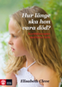 Hur länge ska hon vara död? (e-bok) av Elisabet