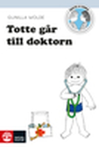 Totte går till doktorn (e-bok) av Gunilla Wolde