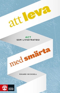 Att leva med smärta (e-bok) av Rikard Wicksell