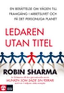 Ledaren utan titel (e-bok) av Robin Sharma