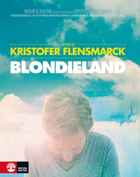 Blondieland (e-bok) av Kristofer Flensmarck