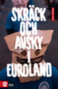 Skräck och avsky i Euroland (e-bok) av Emanuel