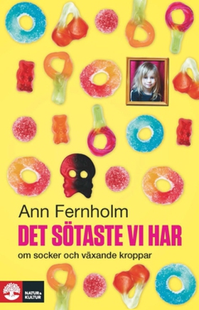 Det sötaste vi har (e-bok) av Ann Fernholm