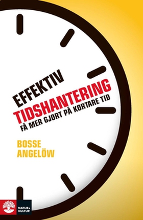 Effektiv tidshantering (e-bok) av Bosse Angelöw