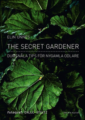 The Secret Gardener (e-bok) av Elin Unnes
