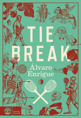 Tiebreak (e-bok) av Álvaro Enrigue