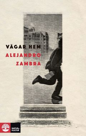 Vägar hem (e-bok) av Alejandro Zambra