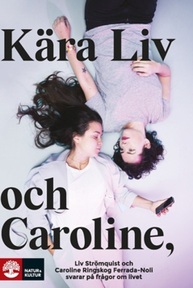 Kära Liv och Caroline (e-bok) av Liv Strömquist