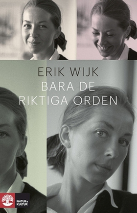 Bara de riktiga orden (e-bok) av Erik Wijk