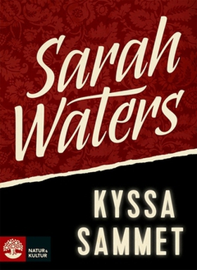 Kyssa sammet (e-bok) av Sarah Waters