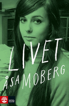 Livet (e-bok) av Åsa Moberg
