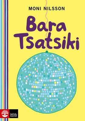 Bara Tsatsiki (e-bok) av Moni Nilsson