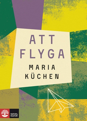 Att flyga (e-bok) av Maria Küchen