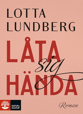 Låta sig hända (e-bok) av Lotta Lundberg