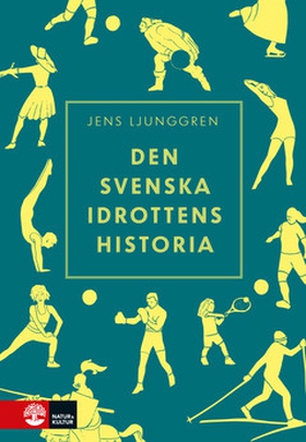 Den svenska idrottens historia (e-bok) av Jens 
