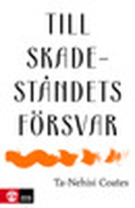 Till skadeståndets försvar (e-bok) av Ta-Nehisi