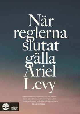 När reglerna slutat gälla (e-bok) av Ariel Levy