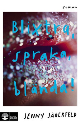 Blixtra, spraka, blända! (e-bok) av Jenny Jäger