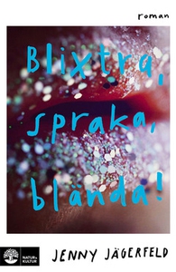 Blixtra, spraka, blända! (e-bok) av Jenny Jäger