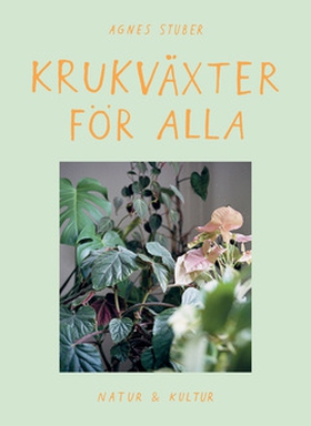 Krukväxter för alla (e-bok) av Agnes Stuber