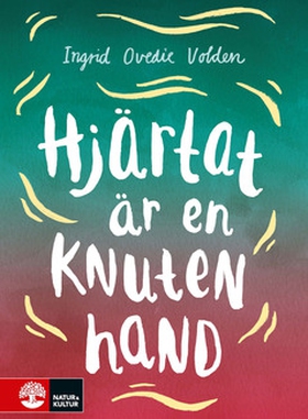 Hjärtat är en knuten hand (e-bok) av Ingrid Ove