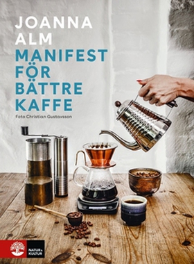 Manifest för bättre kaffe (e-bok) av Joanna Alm