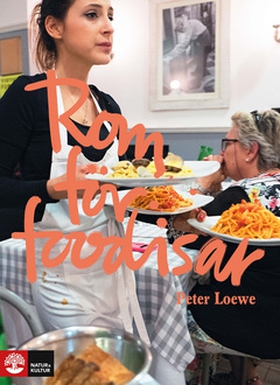 Rom för foodisar (e-bok) av Peter Loewe