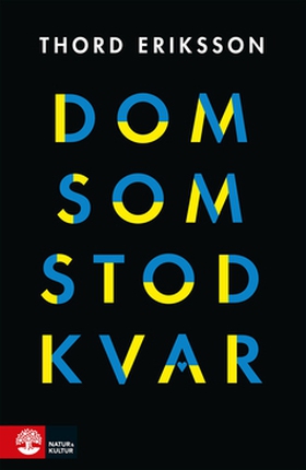Dom som stod kvar (e-bok) av Thord Eriksson