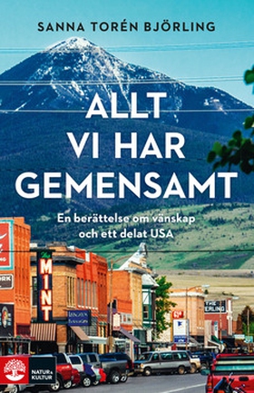 Allt vi har gemensamt (e-bok) av Sanna Torén Bj