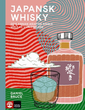 Japansk whisky (e-bok) av Daniel Bruce