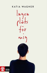 Ingen plats för mig (e-bok) av Katia Wagner