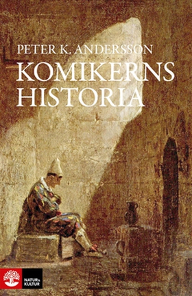 Komikerns historia (e-bok) av Peter K Andersson