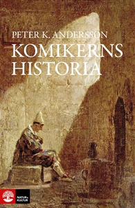 Komikerns historia (e-bok) av Peter K Andersson