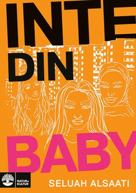 Inte din baby (e-bok) av Seluah Alsaati