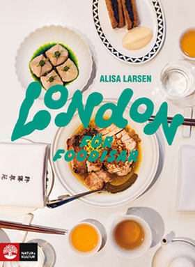 London för foodisar (e-bok) av Alisa Larsen