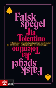 Falsk spegel (e-bok) av Jia Tolentino