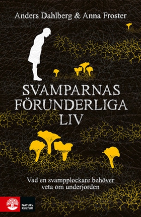 Svamparnas förunderliga liv (e-bok) av Anders D