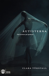 Autisterna (e-bok) av Clara Törnvall