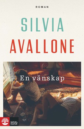 En vänskap (e-bok) av Silvia Avallone