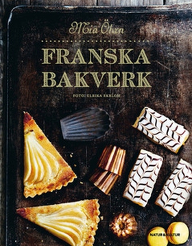 Franska bakverk (e-bok) av Mia Öhrn