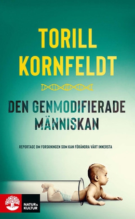Den genmodifierade människan (e-bok) av Torill 