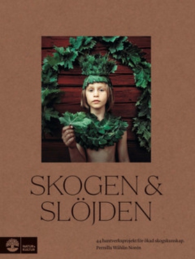 Skogen & slöjden (e-bok) av Pernilla Wåhlin Nor