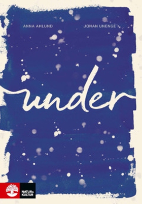 Under (e-bok) av Anna Ahlund