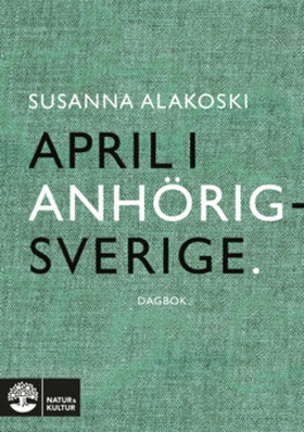 April i Anhörigsverige (e-bok) av Susanna Alako